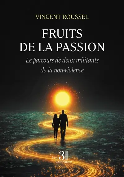 Fruits de la passion : Le parcours de deux militants de la non-violence