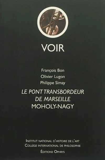 Le pont transbordeur de Marseille, Moholy-Nagy