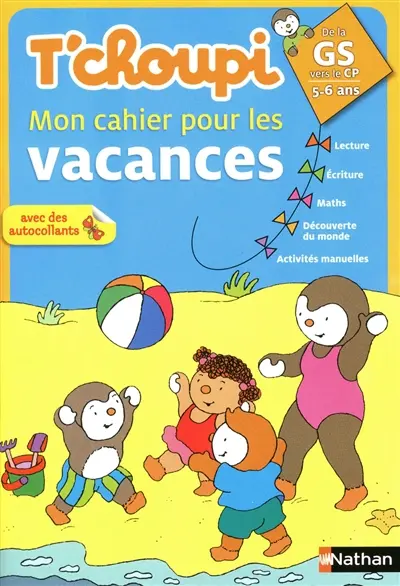 T'choupi, mon cahier pour les vacances : grande section