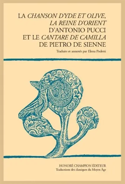 La chanson d'Yde et Olive. La reine d'Orient. Cantare de Camilla