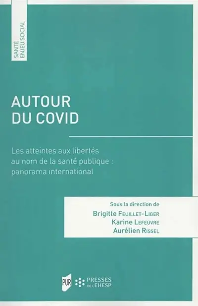 Autour du Covid : les atteintes aux libertés au nom de la santé publique : panorama international