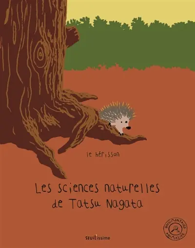 Les sciences naturelles de Tatsu Nagata. Le hérisson