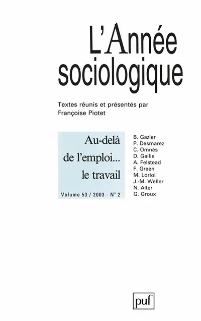 Année sociologique (L'), n° 2 (2003). Au-delà de l'emploi... le travail