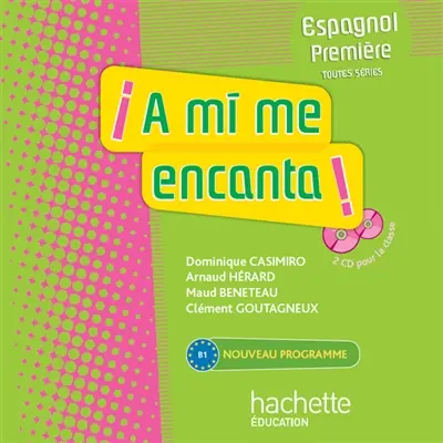 A mi me encanta ! : espagnol première, B1 : 2 CD audio pour la classe