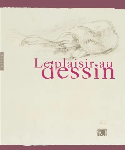 Le plaisir au dessin : carte blanche à Jean-Luc Nancy : exposition, Lyon, Musée des beaux-arts, 12 octobre 2007-14 janvier 2008