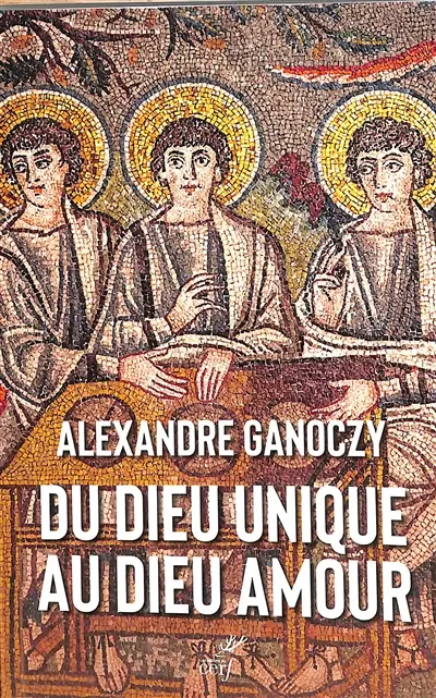 Du Dieu unique au Dieu amour