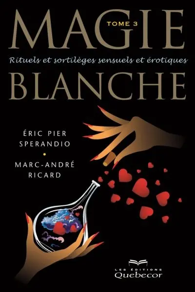 Rituels et sortilèges sensuels et érotiques 3
