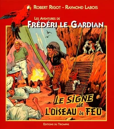 Les aventures de Frédéri le Gardian. Vol. 4. Le signe de l'oiseau de feu