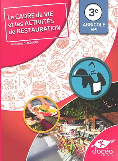 Le cadre de vie et les activités de restauration, 3e agricole, EPI