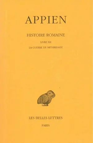 Histoire romaine. Vol. 7. Livre XII : la guerre de Mithridate