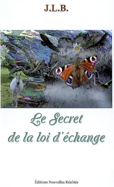 Le secret de la loi d'échange