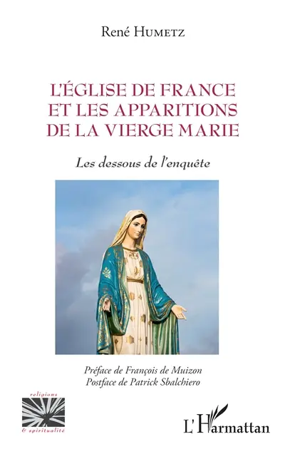 L'Eglise de France et les apparitions de la Vierge Marie : les dessous de l'enquête