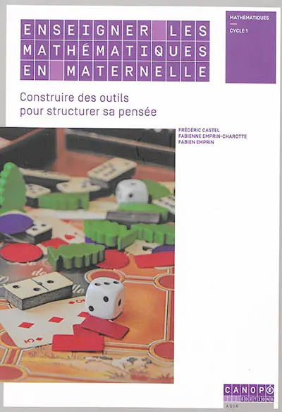 Enseigner les mathématiques en maternelle : construire des outils pour structurer sa pensée