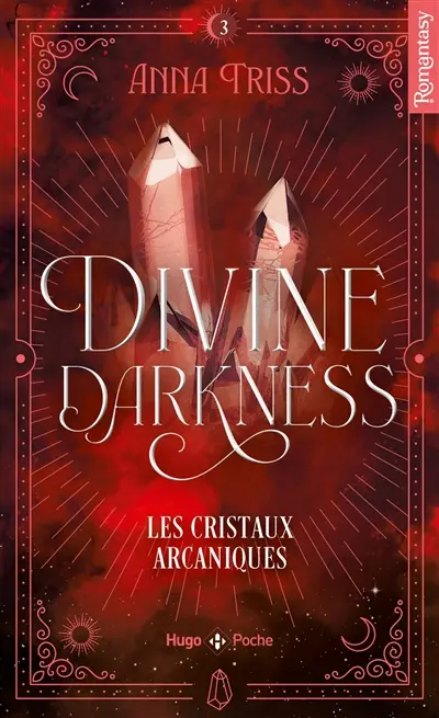 Divine darkness. Vol. 3. Les cristaux arcaniques