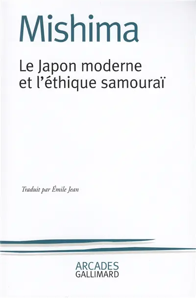 Le Japon moderne et l'éthique samouraï : la voie du Hagakuré