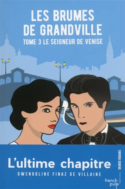 Les brumes de Grandville. Vol. 3. Le seigneur de Venise