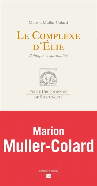 Le complexe d'Elie : politique et spiritualité
