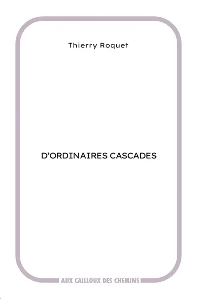 D'ordinaires cascades