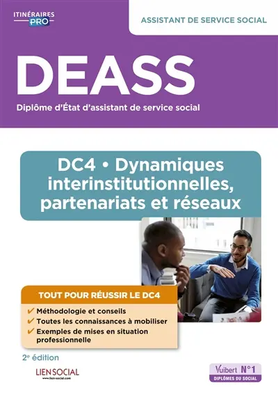 DEASS, diplôme d'Etat d'assistant de service social : DC 4, dynamiques interinstitutionnelles, partenariats et réseaux