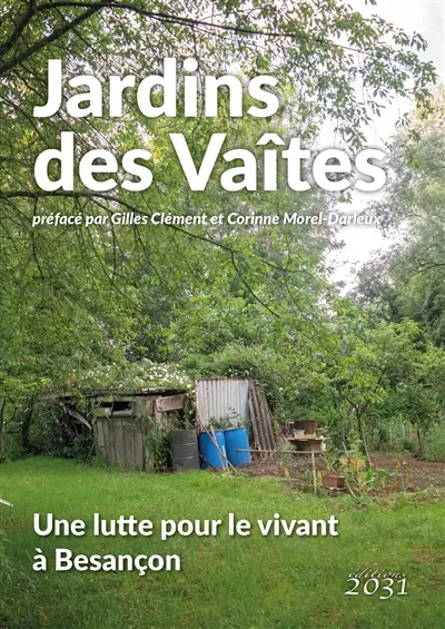 Jardins des Vaîtes : une lutte pour le vivant à Besançon