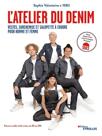 L'atelier du denim : vestes, surchemise et salopette à coudre, pour homme et femme