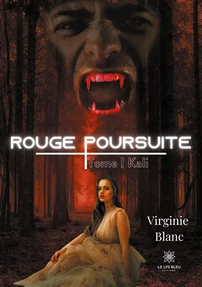 Rouge poursuite : Tome I Kali