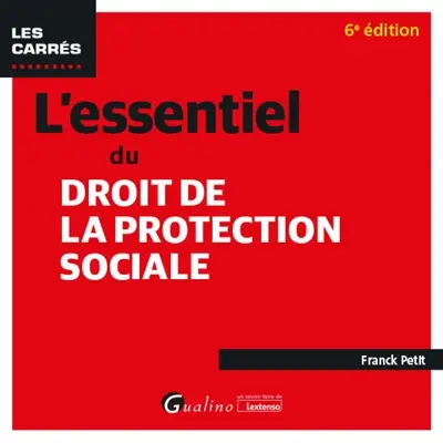 L'essentiel du droit de la protection sociale