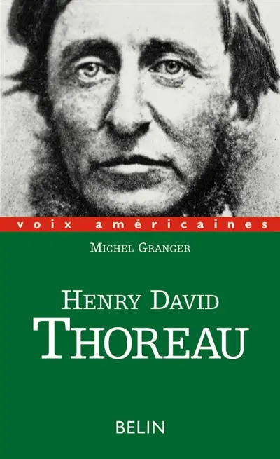 Henry David Thoreau : paradoxes d'excentrique
