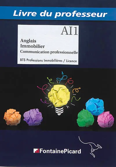 Anglais immobilier et communication professionnelle, : BTS professions immobilières, licence : livre du professeur