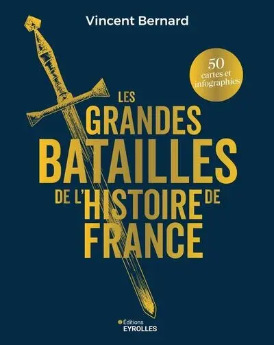 Les grandes batailles de l'histoire de France
