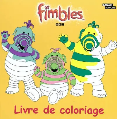 Fimbles. Vol. 2004. Livre de coloriage