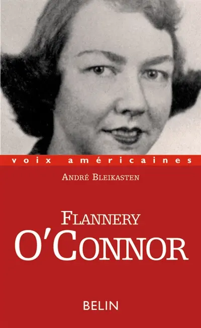 Flannery O'Connor : in extremis