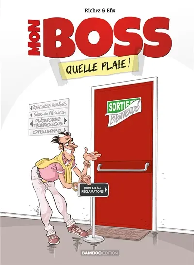 Mon boss. Vol. 1. Quelle plaie !