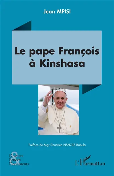 Le pape François à Kinshasa