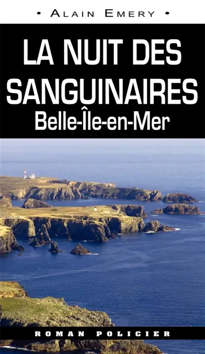 La nuit des sanguinaires : Belle-Ile-en-Mer