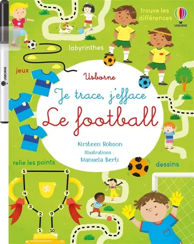 Le football : Je trace, j'efface : Dès 3 ans