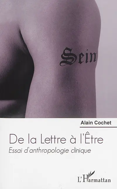 De la lettre à l'être : essai d'anthropologie clinique