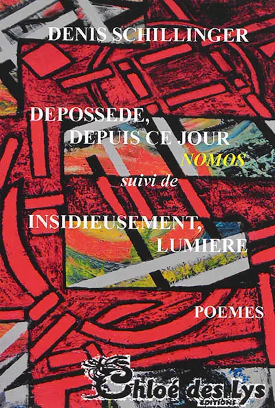 Dépossédé, depuis ce jour : nomos. Insidieusement, lumière