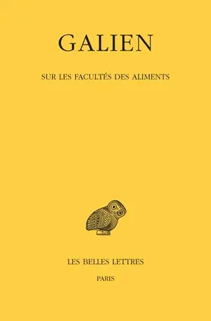 Galien. Vol. 5. Sur les facultés des aliments