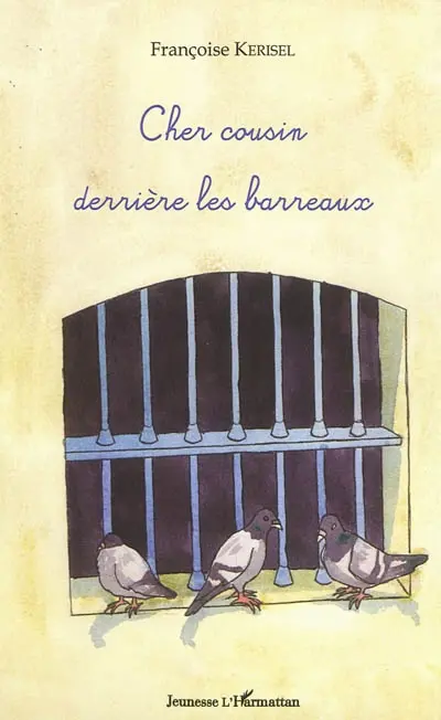 Cher cousin derrière les barreaux