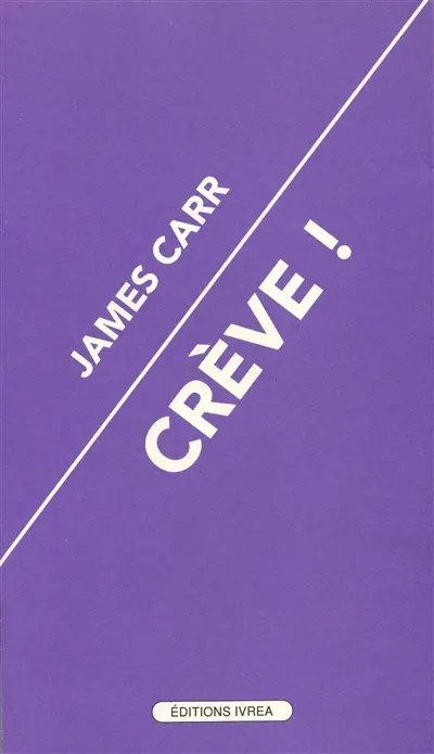 Crève ! : autobiographie