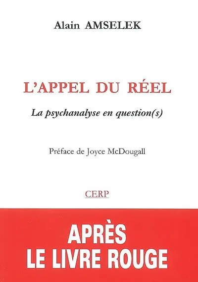 L'appel du réel : la psychanalyse en question(s)