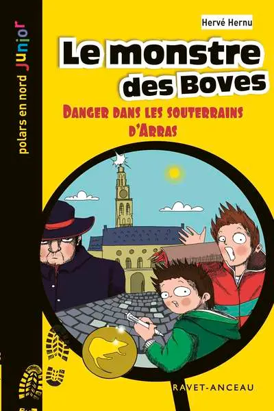 Une aventure de Léo Lemoine. Vol. 3. Le monstre des Boves : danger dans les souterrains d'Arras