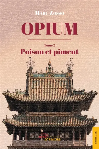 Opium (tome 2) : Poison et piment