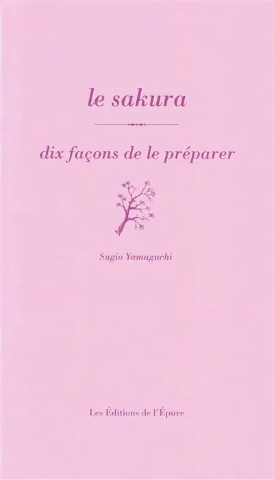 Le sakura : dix façons de le préparer