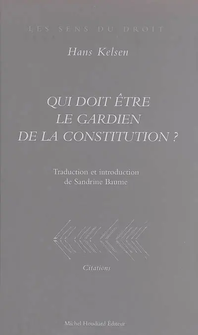 Qui doit être le gardien de la Constitution ?