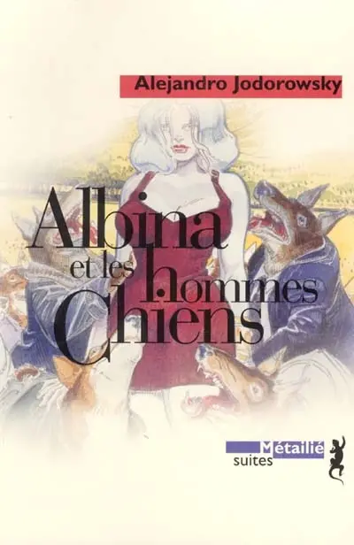 Albina et les hommes chiens : roman fantastique