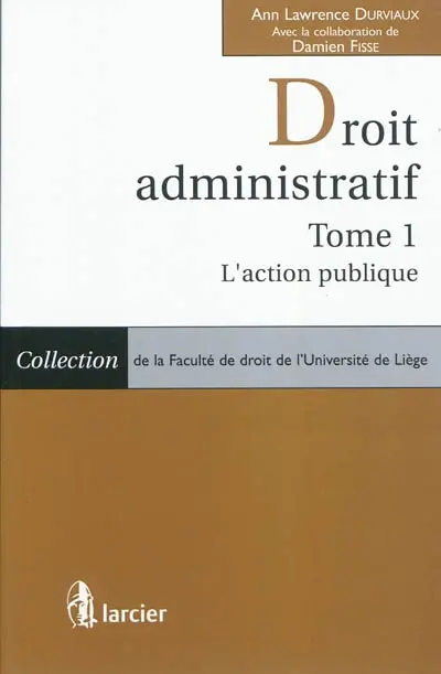 Droit administratif. Vol. 1. L'action publique