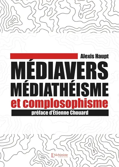 Médiavers, médiathéisme et complosophisme