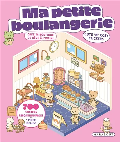 Ma petite boulangerie : cute 'n' cosy stickers : crée ta boutique de rêve à l'infini